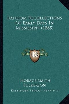 portada random recollections of early days in mississippi (1885) (en Inglés)