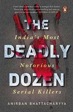 portada The Deadly Dozen: India'S Most Notorious Serial Killers (in English)