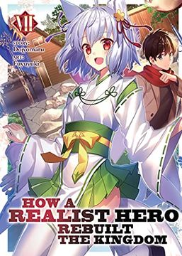 portada How a Realist Hero Rebuilt the Kingdom (Light Novel) Vol. 7 (en Inglés)