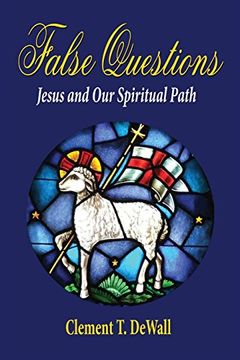 portada False Questions - Jesus and Our Spiritual Path