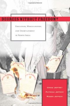 portada degrees without freedom?: education, masculinities, and unemployment in north india (en Inglés)