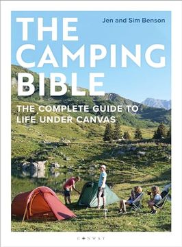 portada The Camping Bible: The Complete Guide to Life Under Canvas (en Inglés)
