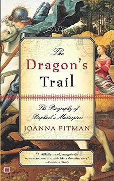 portada The Dragon's Trail: The Biography of Raphael's Masterpiece (en Inglés)