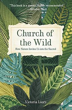 portada Church of the Wild: How Nature Invites us Into the Sacred 