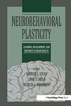 portada Neurobehavioral Plasticity: Learning, Development, and Response to Brain Insults
