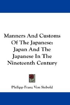 portada manners and customs of the japanese: japan and the japanese in the nineteenth century
