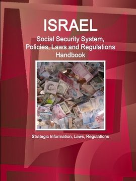 portada Israel Social Security System, Policies, Laws and Regulations Handbook - Strategic Information, Laws, Regulations (en Inglés)