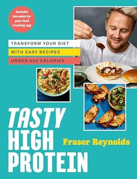 portada Tasty High Protein: Transform Your Diet with Easy Recipes Under 600 Calories