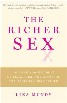 portada the richer sex: how the new majority of female breadwinners is transforming our culture (en Inglés)