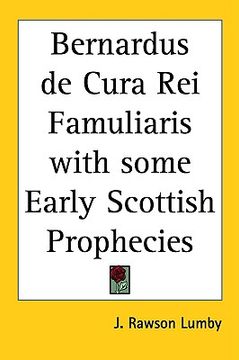 portada bernardus de cura rei famuliaris with some early scottish prophecies (en Inglés)