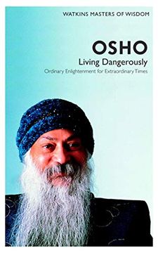 portada Osho: Living Dangerously- Ordinary Enlightenment for Extraordinary Times (Masters of Wisdom) (en Inglés)