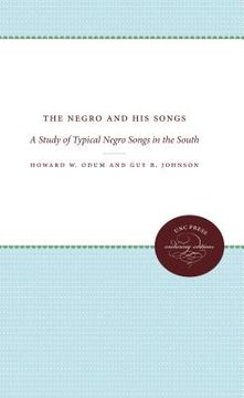 portada The Negro and His Songs: A Study of Typical Negro Songs in the South (en Inglés)