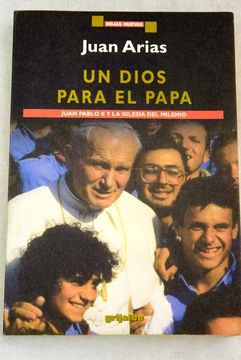 portada Un dios para el Papa: Juan Pablo II y la iglesia del milenio