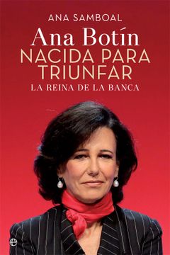 portada Ana Botín: Nacida Para Triunfar: La Reina de la Banca (in Spanish)