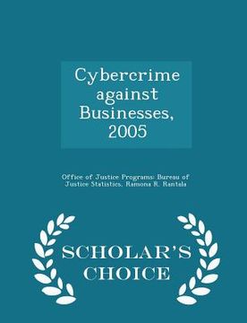 portada Cybercrime Against Businesses, 2005 - Scholar's Choice Edition (in English)