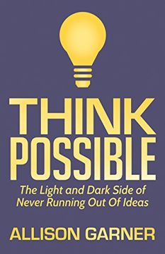 portada Think Possible: The Light and Dark Side of Never Running out of Ideas (en Inglés)
