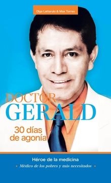 portada Doctor Gerald - 30 Días De Agonía: Héroe De La Medicina