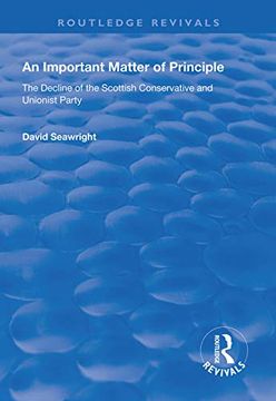 portada An Important Matter of Principle: The Decline of the Scottish Conservative and Unionist Party (Routledge Revivals) (en Inglés)