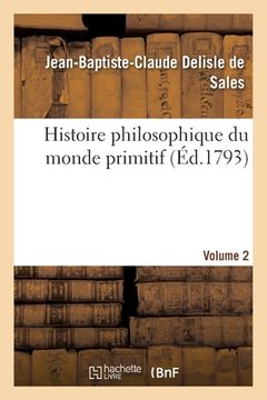 portada Histoire Philosophique Du Monde Primitif Volume 2 (en Francés)