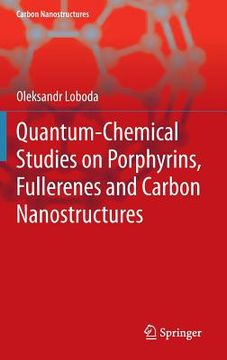 portada quantum-chemical studies on porphyrins, fullerenes and carbon nanostructures (en Inglés)