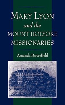 portada Mary Lyon and the Mount Holyoke Missionaries (Religion in America) (en Inglés)