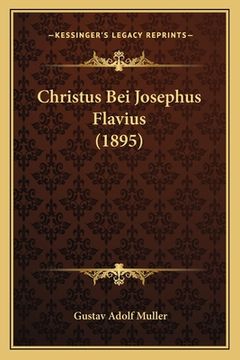 portada Christus Bei Josephus Flavius (1895) (en Alemán)