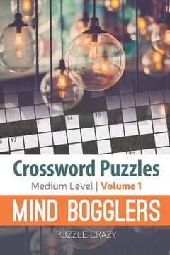 portada Crossword Puzzles Medium Level: Mind Bogglers Vol. 1 (en Inglés)