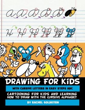 portada Drawing for Kids with Cursive Letters in Easy Steps ABC: Cartooning for Kids and Learning How to Draw with the Cursive Alphabet (Volume 4) (en Inglés)