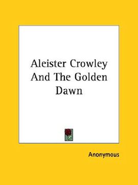 portada aleister crowley and the golden dawn (en Inglés)