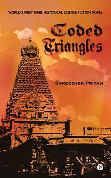 portada Coded Triangles: World's First Tamil Historical Science Fiction Novel (en Inglés)
