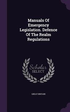 portada Manuals Of Emergency Legislation. Defence Of The Realm Regulations