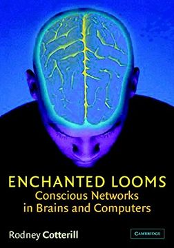 portada Enchanted Looms: Conscious Networks in Brains and Computers (en Inglés)