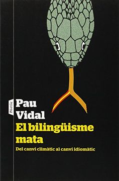 El Bilingüisme Mata: Del Canvi Climàtic al Canvi Idiomàtic (P. Visions) (en Catalán)