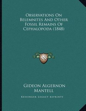 portada observations on belemnites and other fossil remains of cephalopoda (1848) (in English)