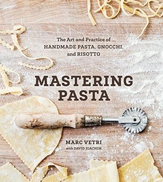 portada Mastering Pasta: The art and Practice of Handmade Pasta, Gnocchi, and Risotto [a Cookbook] (in English)