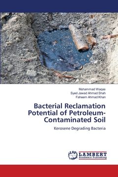 portada Bacterial Reclamation Potential of Petroleum-Contaminated Soil (en Inglés)