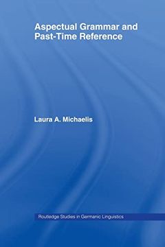 portada Aspectual Grammar and Past Time Reference (Routledge Studies in Germanic Linguistics) (in English)
