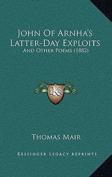 portada john of arnha's latter-day exploits: and other poems (1882) (in English)