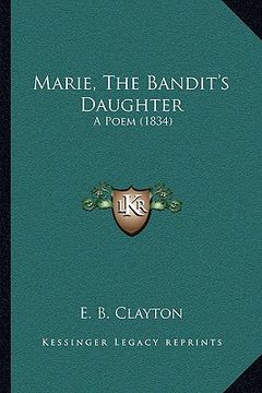 portada marie, the bandit's daughter: a poem (1834) (in English)