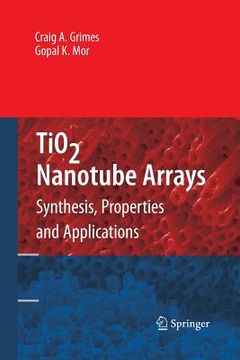 portada Tio2 Nanotube Arrays: Synthesis, Properties, and Applications (en Inglés)
