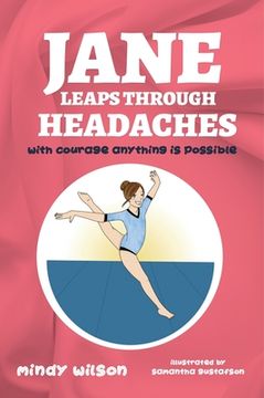 portada Jane Leaps Through Headaches: with courage anything is possible (in English)