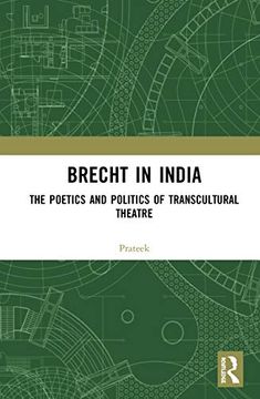 portada Brecht in India: The Poetics and Politics of Transcultural Theatre (en Inglés)