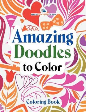 portada Amazing Doodles to Color, Coloring Book (en Inglés)