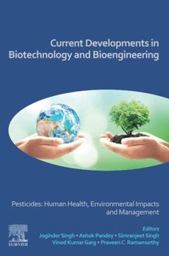 portada Current Developments in Biotechnology and Bioengineering: Pesticides: Human Health, Environmental Impacts and Management (en Inglés)