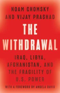 portada The Withdrawal: Iraq, Libya, Afghanistan, and the Fragility of U. S. Power (en Inglés)