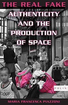 portada The Real Fake: Authenticity and the Production of Space (Polis) (in English)