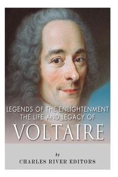 portada Legends of The Enlightenment: The Life and Legacy of Voltaire