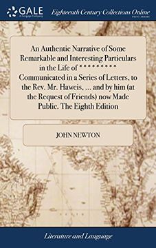 portada An Authentic Narrative of Some Remarkable and Interesting Particulars in the Life of ********* Communicated in a Series of Letters, to the Rev. Mr. Friends) now Made Public. The Eighth Edition (en Inglés)
