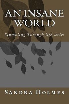 portada An Insane World: Stumbling Through life series (en Inglés)