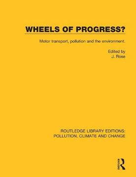 portada Wheels of Progress? Motor Transport, Pollution and the Environment. (Routledge Library Editions Pol) 